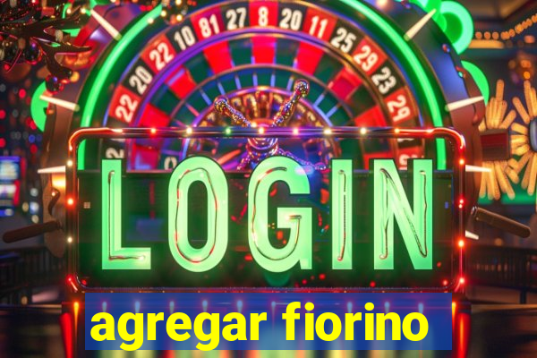 agregar fiorino