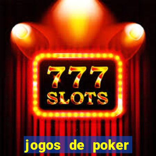 jogos de poker texas holdem