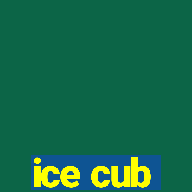 ice cub