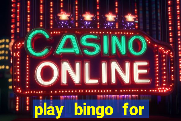 play bingo for money no deposit