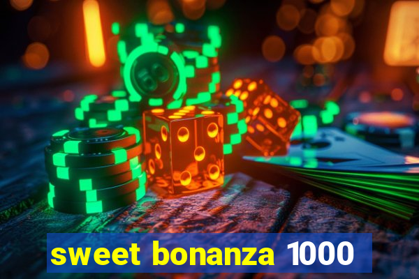 sweet bonanza 1000