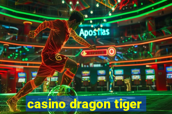 casino dragon tiger