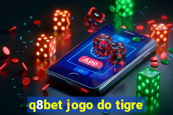 q8bet jogo do tigre