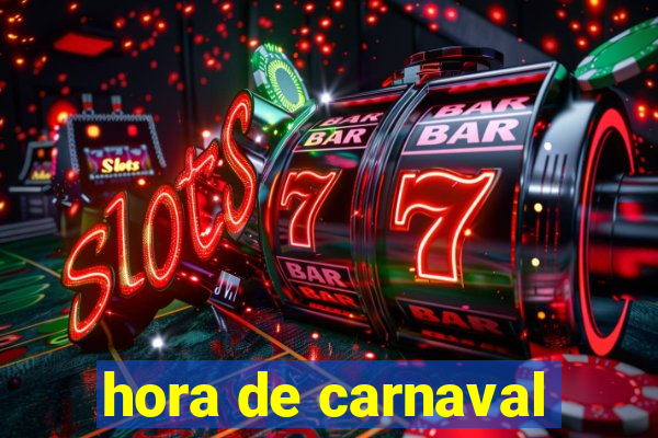 hora de carnaval