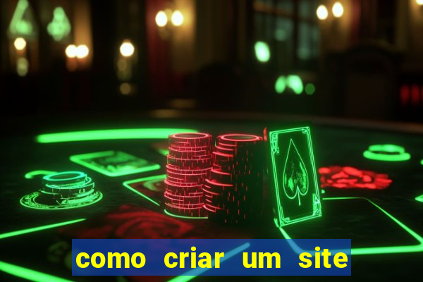 como criar um site de jogos de azar