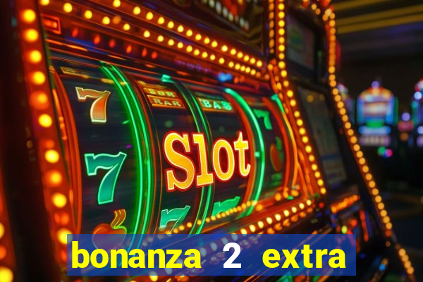 bonanza 2 extra chilli slot