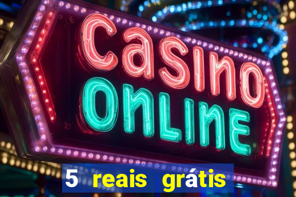 5 reais grátis para apostar slots