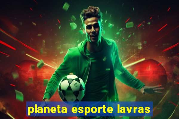 planeta esporte lavras