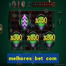 melhores bet com bonus de cadastro