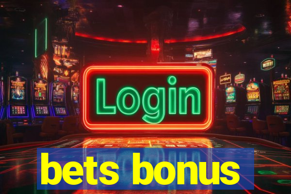 bets bonus