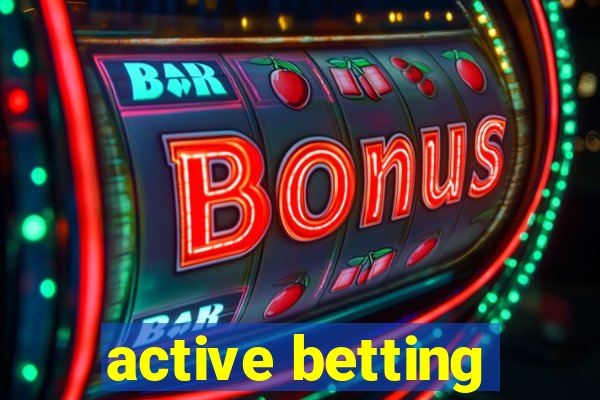 active betting