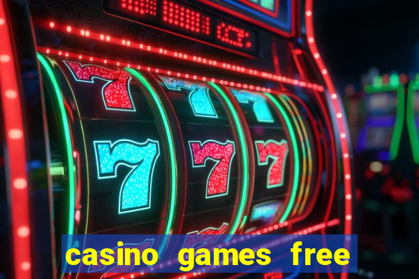 casino games free online slot machines