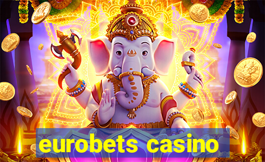 eurobets casino