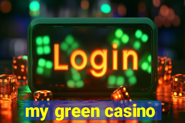 my green casino