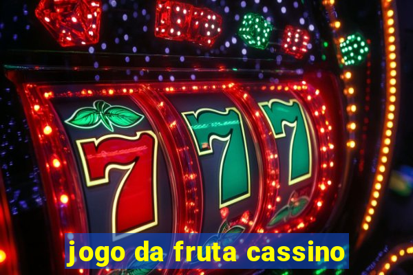 jogo da fruta cassino