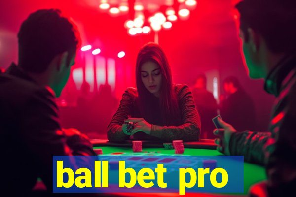 ball bet pro