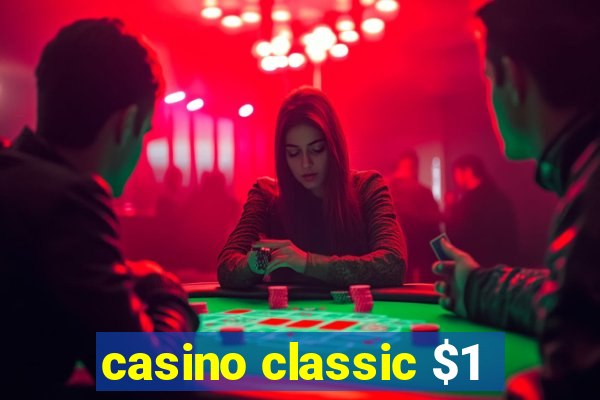 casino classic $1