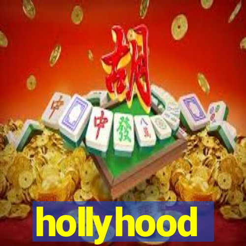 hollyhood