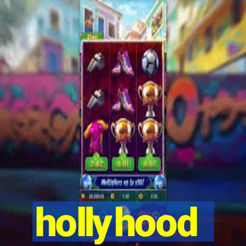 hollyhood