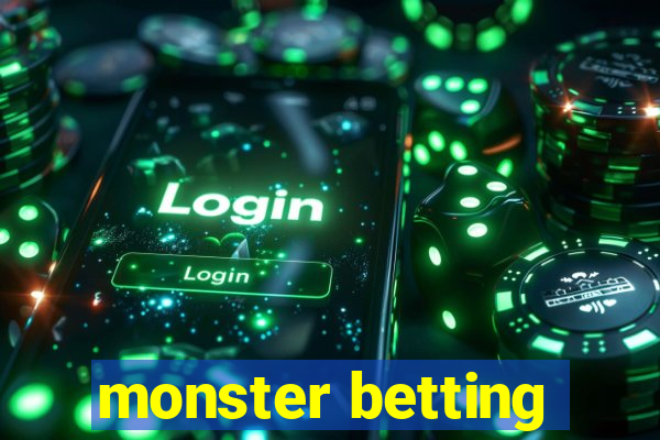 monster betting