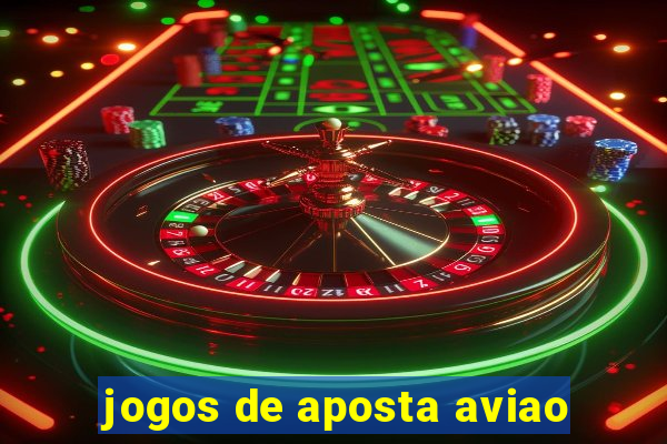 jogos de aposta aviao