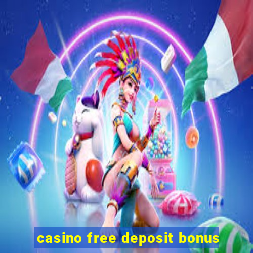 casino free deposit bonus