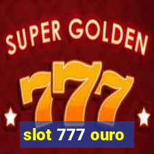 slot 777 ouro