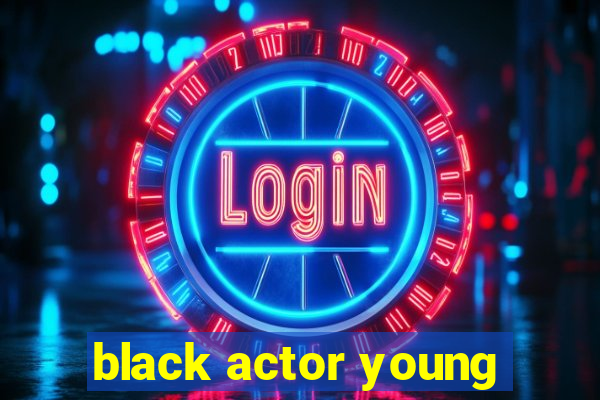 black actor young