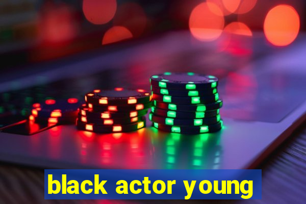 black actor young