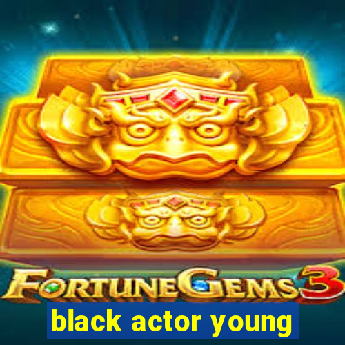 black actor young