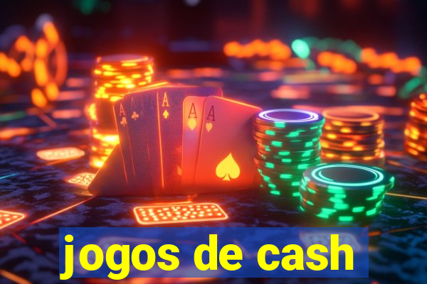 jogos de cash