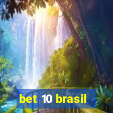 bet 10 brasil