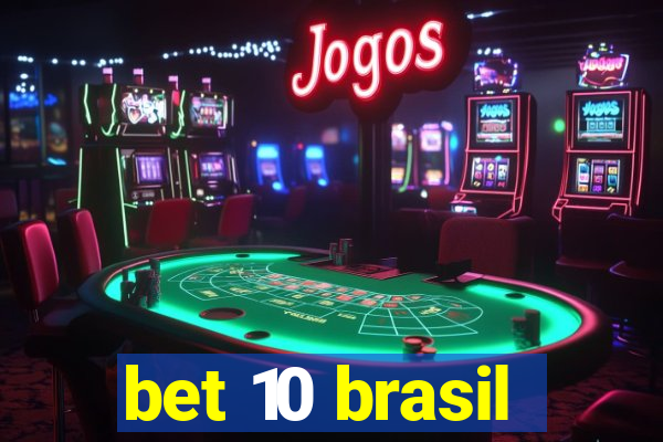 bet 10 brasil