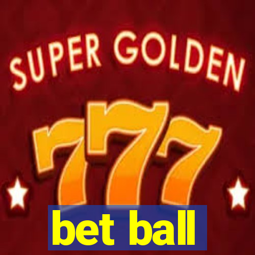 bet ball