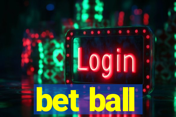 bet ball