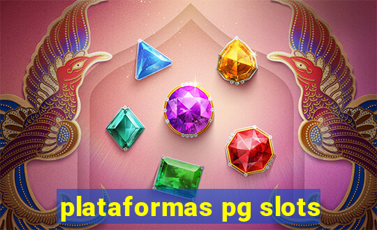 plataformas pg slots