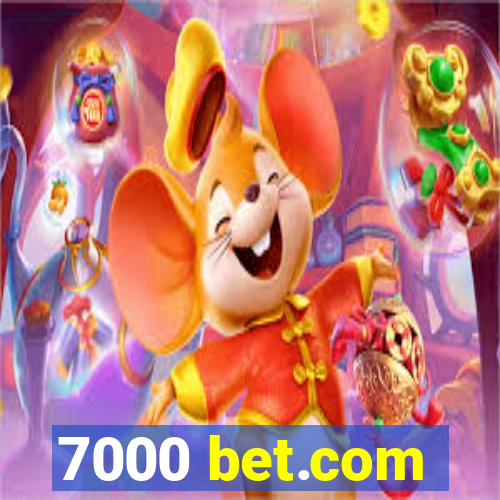 7000 bet.com