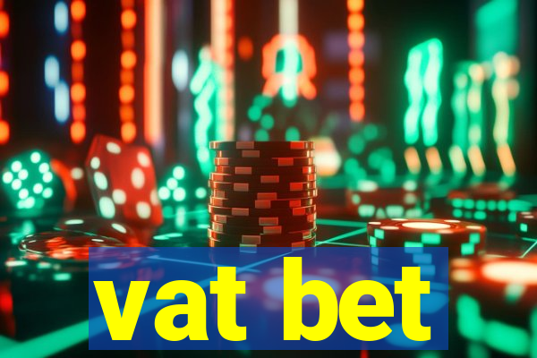 vat bet