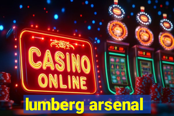 lumberg arsenal