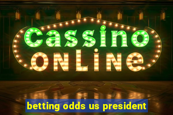 betting odds us president