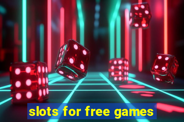 slots for free games