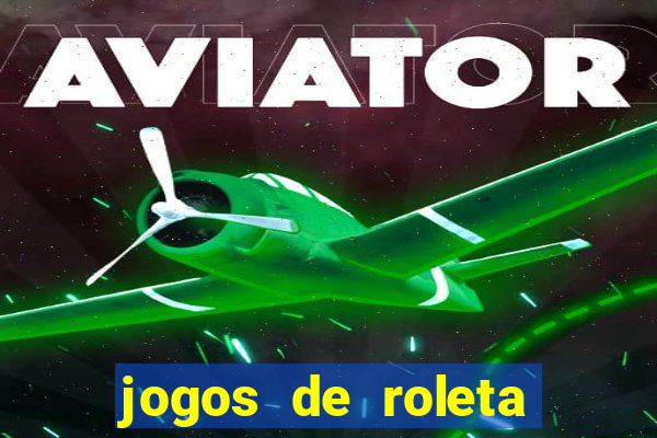 jogos de roleta gratis online