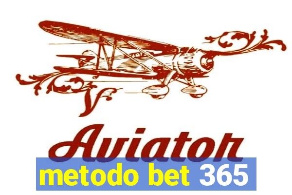 metodo bet 365