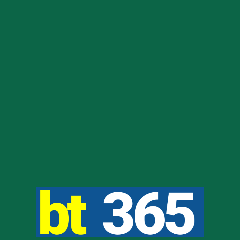 bt 365