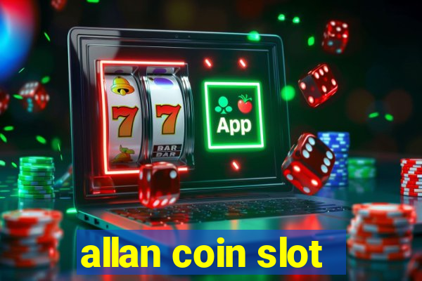 allan coin slot