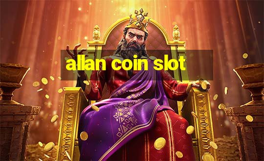 allan coin slot