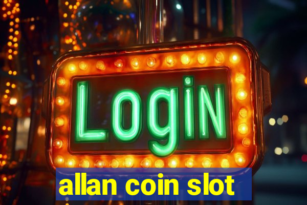 allan coin slot