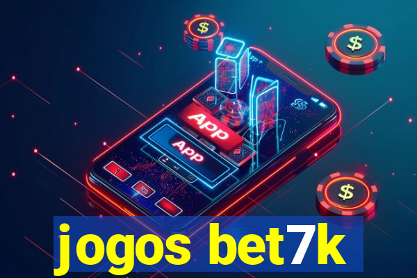 jogos bet7k