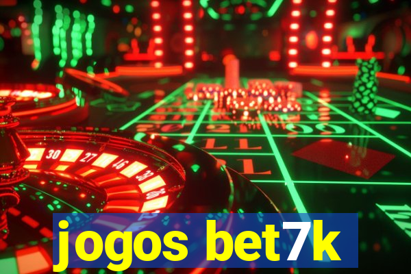 jogos bet7k