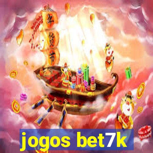 jogos bet7k